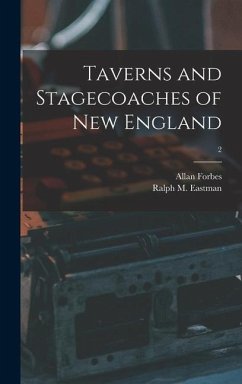 Taverns and Stagecoaches of New England; 2 - Forbes, Allan