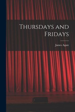 Thursdays and Fridays - Agate, James