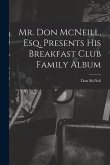Mr. Don McNeill, Esq. Presents His Breakfast Club Family Album