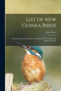 List of New Guinea Birds: a Systematic and Faunal List of the Birds of New Guinea and Adjacent Islands - Mayr, Ernst