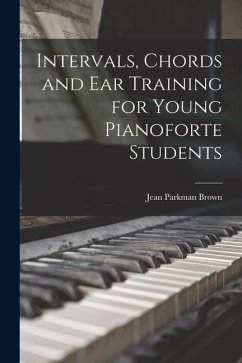 Intervals, Chords and Ear Training for Young Pianoforte Students - Brown, Jean Parkman