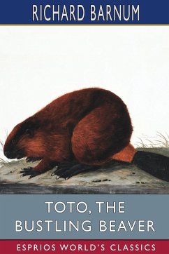 Toto, the Bustling Beaver - Barnum, Richard