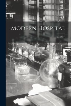 Modern Hospital; 16, (1921) - Anonymous