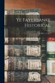 Ye Fayerbanke Historical; yr.1903, v.1, no.1