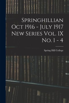Cover Springhillian Oct 1916 - July 1917 New Series Vol. IX No. 1 - 4
