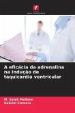 A eficácia da adrenalina na indução de taquicardia ventricular