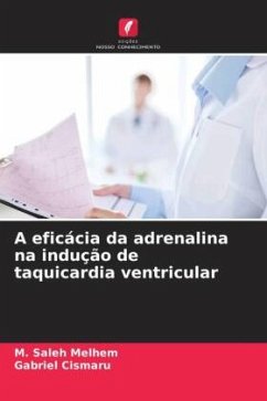 A eficácia da adrenalina na indução de taquicardia ventricular - Melhem, M. Saleh;Cismaru, Gabriel