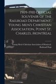 1909-1910 Official Souvenir of the Railroad Department, Young Men's Christian Association, Point St. Charles, Montreal [microform]