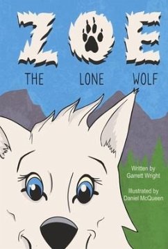 Zoe the Lone Wolf: Volume 1 - Wright, Garrett