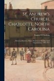 St. Andrew's Church, Charlotte, North Carolina: Historical Sketches, Honor Roll, List of Members and Organizations, 1895-1945