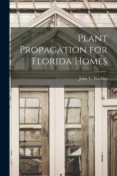 Plant Propagation for Florida Homes