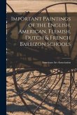 Important Paintings of the English, American, Flemish, Dutch & French Barbizon Schools