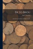 Br to Brou: Assorted Correspondence and Ephemera File