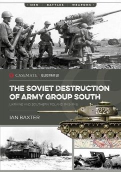 The Soviet Destruction of Army Group South - Baxter, Ian