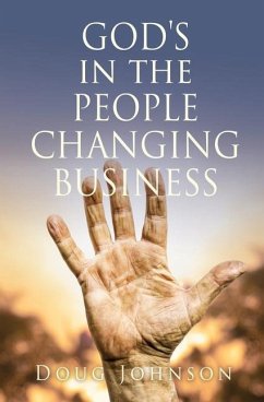 GOD'S in the PEOPLE CHANGING BUSINESS - Johnson, Doug