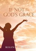 If Not For God's Grace