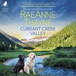 Currant Creek Valley - Thayne, Raeanne