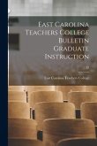East Carolina Teachers College Bulletin Graduate Instruction; 32
