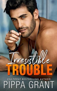 Irresistible Trouble - Grant, Pippa