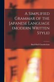A Simplified Grammar of the Japanese Language (modern Written Style)