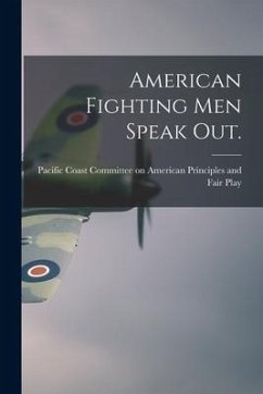 American Fighting Men Speak Out.