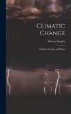 Climatic Change: Evidence, causes, and Effects