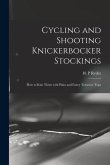 Cycling and Shooting Knickerbocker Stockings: How to Knit Them With Plain and Fancy Turnover Tops