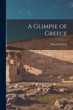 A Glimpse of Greece - Hutton, Edward