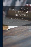 Planning and National Recovery: Planning Problems Presented at the ... National Conference on City Planning