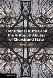 Transitional Justice and the Historical Abuses of Church and State - Gallen, James