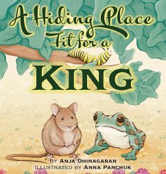 A Hiding Place Fit for a King - Dhinagaran, Anja