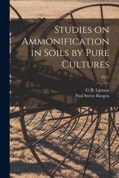 Studies on Ammonification in Soils by Pure Cultures; P1(7) - Burgess, Paul Steere