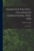 Hancock Pacific-Galapagos Expeditions, 1933-1935: Correspondence