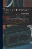 Apicius Redivivus; or The Cook's Oracle: Wherein Especially the Art of Composing Soups, Sauces, and Flavouring Essences is Made so Clear and Easy, by