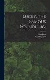 Lucky, the Famous Foundling;