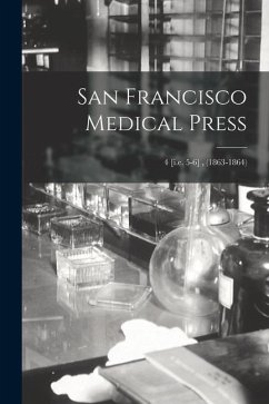 San Francisco Medical Press; 4 [i.e. 5-6], (1863-1864) - Anonymous