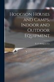 Hodgson Houses and Camps, Indoor and Outdoor Equipment