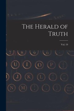 The Herald of Truth; Vol. 19 - Anonymous