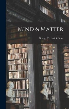 Mind & Matter - Stout, George Frederick