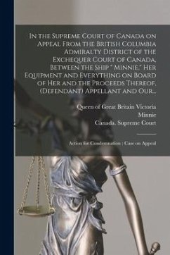 In the Supreme Court of Canada on Appeal From the British Columbia Admiralty District of the Exchequer Court of Canada, Between the Ship 