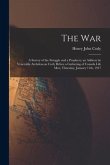 The War: a Survey of the Struggle and a Prophesy; an Address by Venerable Archdeacon Cody Before a Gathering of Canada Life Men