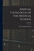 Annual Catalogue of the Medical School; 1880-1881