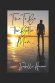 Time To Be The Better Man: South Florida Suspenseful Romance
