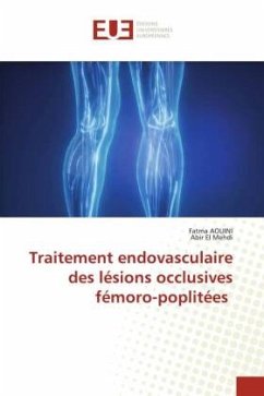 Traitement endovasculaire des lésions occlusives fémoro-poplitées - AOUINI, Fatma;El Mehdi, Abir