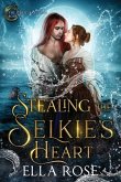 Stealing the Selkie's Heart: The Selkie Seas, Book 1
