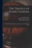The Travels of Pedro Teixeira; With His "Kings of Harmuz," and Extracts From His "Kings of Persia."; 9