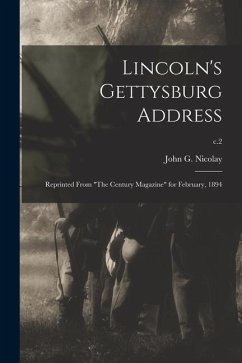 Lincoln's Gettysburg Address: Reprinted From 