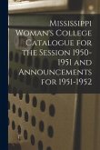 Mississippi Woman's College Catalogue for the Session 1950-1951 and Announcements for 1951-1952