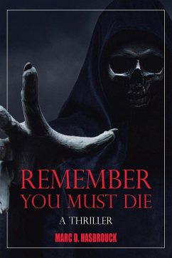 Remember You Must Die - Hasbrouck, Marc D.