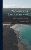 Province of Saskatchewan; Geographical Aspects